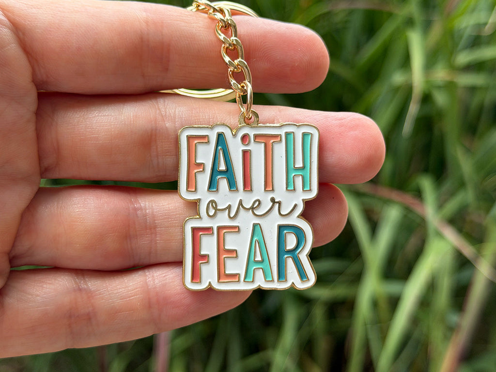 Faith Over Fear Keychain